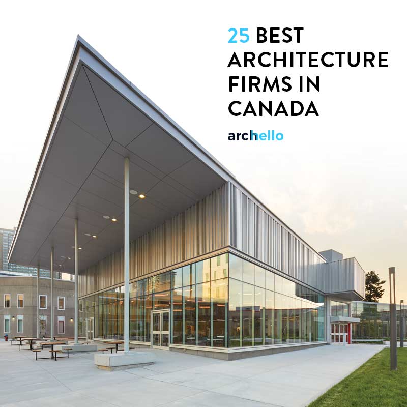 25 Best Architecture Firms in Canada
